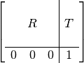 \left[
\begin{array}{ccc|c}
         &  &  &  \\
         & R &  & T \\
         & &  &  \\
        \hline
        0 & 0 & 0 & 1
  \end{array}
\right]