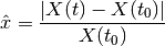 \hat{x} = \frac{\left\lvert X(t) - X(t_0) \right\lvert }{ X(t_0)}