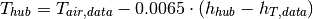 T_{hub}=T_{air, data}-0.0065\cdot\left(h_{hub}-h_{T,data}
\right)