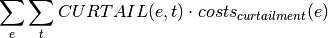 \sum_e \sum_ t CURTAIL(e,t) \cdot costs_{curtailment}(e)
