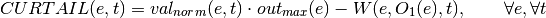 CURTAIL(e,t) = val_{norm}(e,t) \cdot out_{max}(e) -     W(e,O_1(e),t),  \qquad \forall e, \forall t