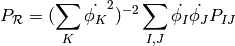 P_\mathcal{R} = (\sum_K \dot{\phi_K}^2 )^{-2} 
    \sum_{I,J} \dot{\phi_I} \dot{\phi_J} P_{IJ}